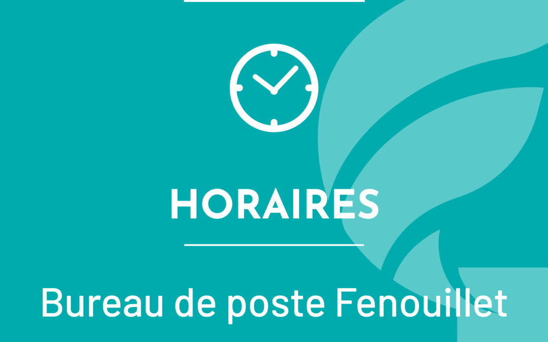 Modification des horaires d&rsquo;ouverture du bureau de poste de Fenouillet